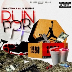 Ation & Mally Perfect Run for it/Work for it.Prod By WHOonTheBeat