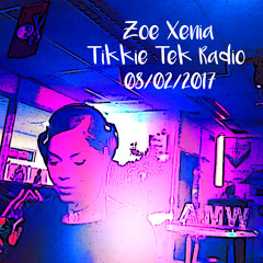 Zoe Xenia at Tikkie Tek Radio on amw.fm (08/02/2017)