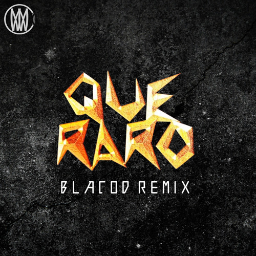 J Balvin - Que Raro (Blacod Remix)[Worldwide Premiere]