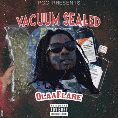 OLAA FLARE - Vacuum Sealed Prod. by Franchise  (snippet)