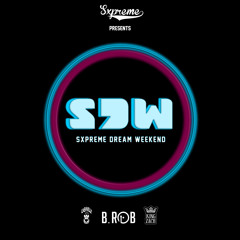 Sxpreme Dream Weekend 2017 #SDW17