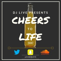 Cheers To Life 2017
