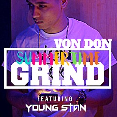 Summer Time Grind - Von Don x YungStan