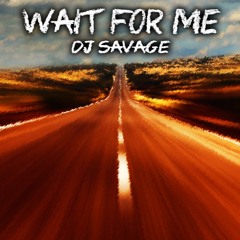 WAIT FOR ME (Original Mix)