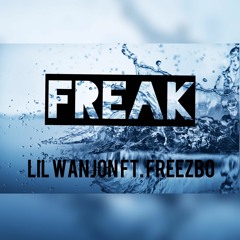 Lil WanJon ft. Freezbo - Freak