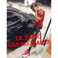 Lil Yamo  - Gas No Brakes