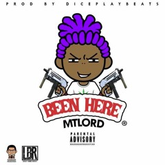 MTLORD - BEEN HERE (Prod. by Diceplaybeats) *** MUSIC VIDEO IN DESCRIPTION ***