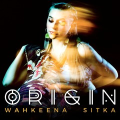 Origin • by Wahkeena Sitka & Temple Step Project