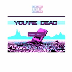 You're Dead