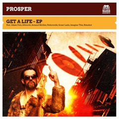 "Get A Life" - Prosper & Adam Polo