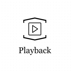 Playback