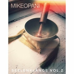 [Deep Techno] MIKE OPANI - Seelenklänge Vol.2