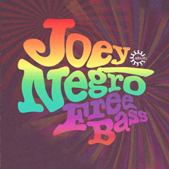 Joey Negro - Free Bass (Joey Negro Funk Equation Mix Edit)