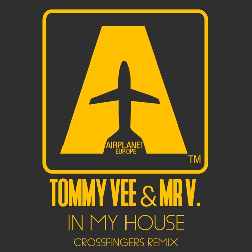 Preview | Tommy Vee &amp; Mr V. - In My House (Crossfingers Remix) by TOMMY  VEE on SoundCloud - Hear the world's sounds