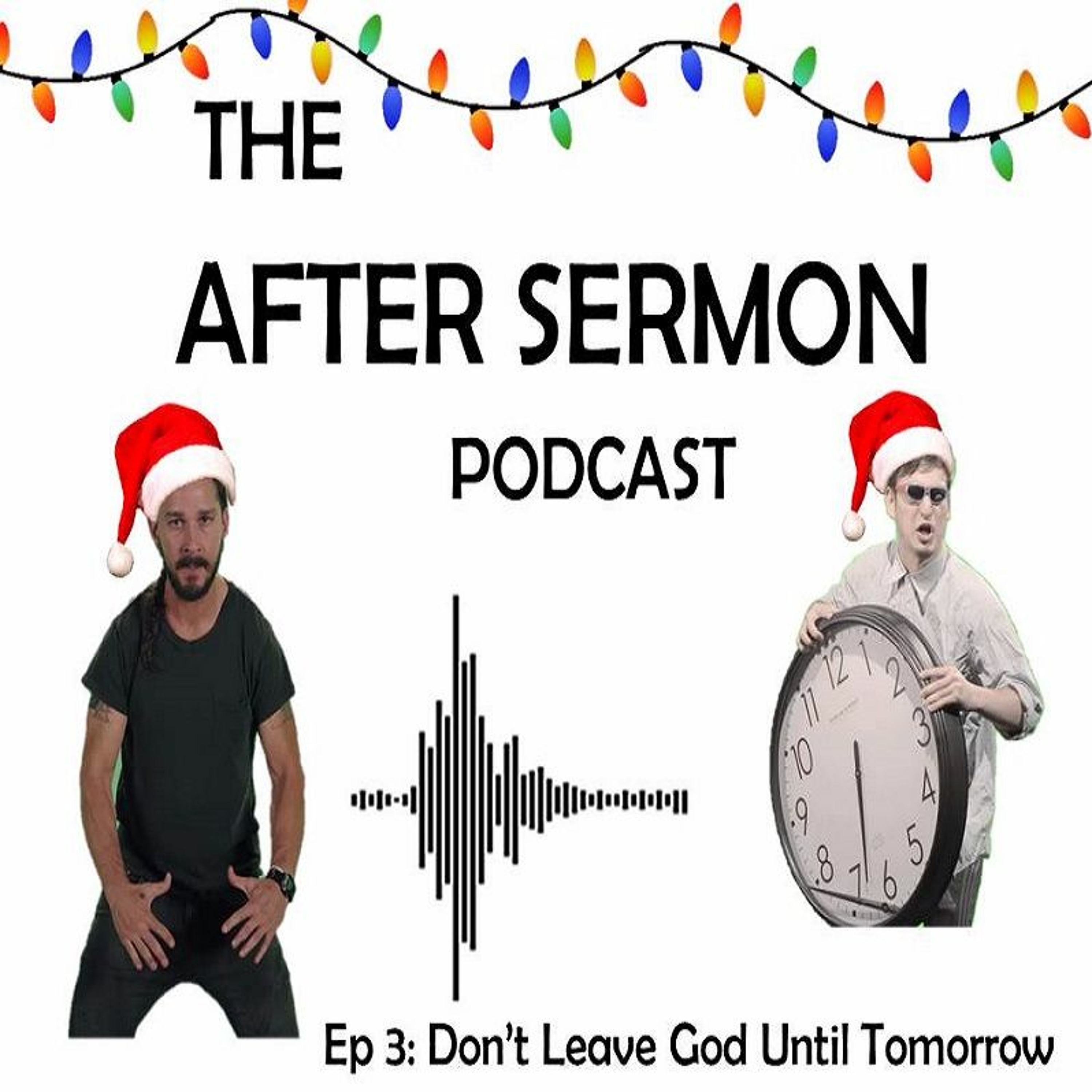 ASP Ep 3 (Christmas Special): Don't Leave God Until Tomorrow