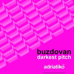 ADR074/ Buzdovan - Darkest Pitch Ep