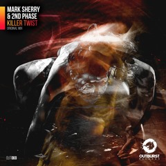 Mark Sherry & 2nd Phase - Killer Twist (Radio Edit)