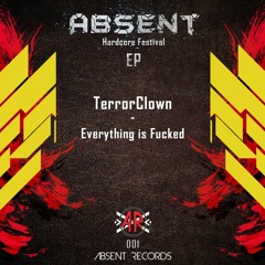 TerrorClown - Everything Is Fucked