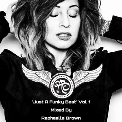 Just A Funky Beat Vol. 1 - DJ RAPHAELLA BROWN