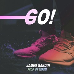 James Gardin & Terem - GO!