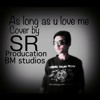 justin bieber-Syed Rafay Shah-As Long As U Love Me Cover By Syed Rafay Shah