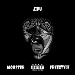 Jidu-Mon$ter Freestyle
