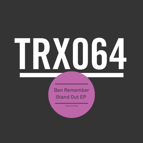 Premiere: Ben Remember - Stand Out (Original Mix)[Toolroom Trax]