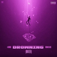 Drowning - Chopped and Screwed