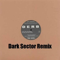Derb - Derb (Dark Sector Remix)(Click buy 4 free Download)