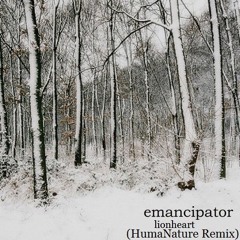 Emancipator - Lionheart (HumaNature Remix) *FREE DOWNLOAD*