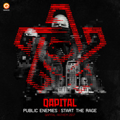 Public Enemies - Start The Rage (Qapital Anthem 2017)[OUT NOW]