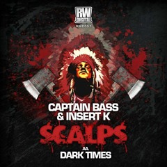 Insert K & Captain Bass - Scalps (Forthcoming RW Digital)