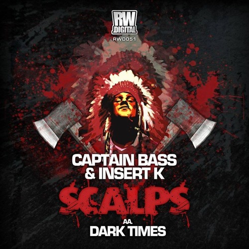 Insert K & Captain Bass - Scalps (Forthcoming RW Digital)
