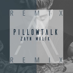 Pillowtalk - ZAYN(AIANO Remix)