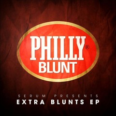 Serum - The Finger - Extra Blunts EP - Philly Blunt