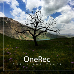 OneRec - years and years (Original Mix)