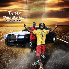 Thrax - Drive For You (R.I.P King)
