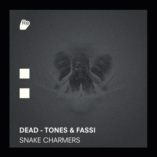 Dead-Tones & Fassi - Snake Charmers (Zone+ & Usif Remix) [Re:Sound Music]