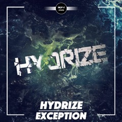 Hydrize - Exception [DROP IT NETWORK EXCLUSIVE]