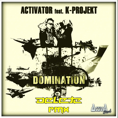 Activator - Domination (Delete Remix)(Preview) (Activa Dark)(Out Now!)
