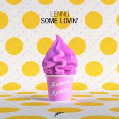 Lenno - Some Lovin' (Aumon Remix)