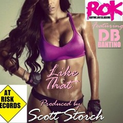 ROK (Rhyme.Over.Krime)ft. DB Bantino - Like That produced by Scott Storch