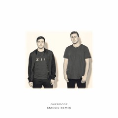 Overdose (Maesic Remix)