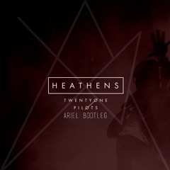 Twenty One Pilots - Heathens (DJ Ariel Bootleg)