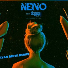 NERVO - Anywhere You Go (feat. Timmy Trumpet) (Ryan Mute Remix) FREE DOWNLOAD