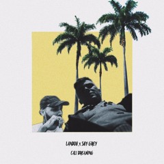 Cali Dreamin' ft Shy Grey