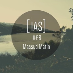 Intrinsic Audio Sessions [IAS] # 68 - Massud Matin