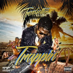 TRENDSETTER- TRAPPIN