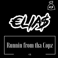 €lia$ - Runnin From Tha Copz