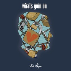 What's Goin On [Prod. Charley Cooks]